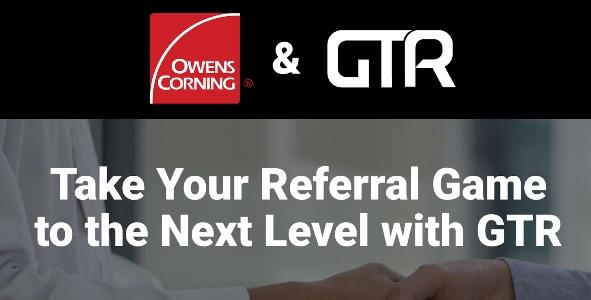 Owens corning Get the referral (GTR) teams up with Owens Corning Roofing to offer customized referral app