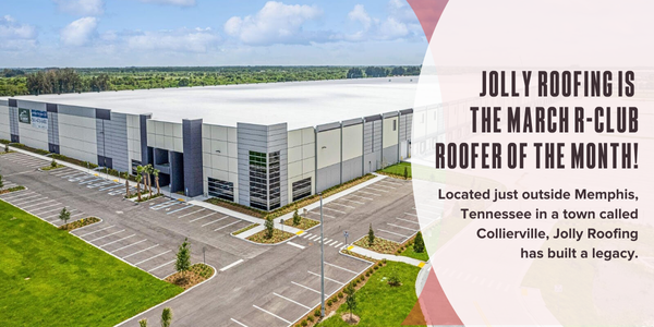Jolly Roofing is the March R-Club Roofer of the Month!