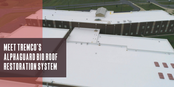 Meet Tremco’s AlphaGuard™ BIO roof restoration system