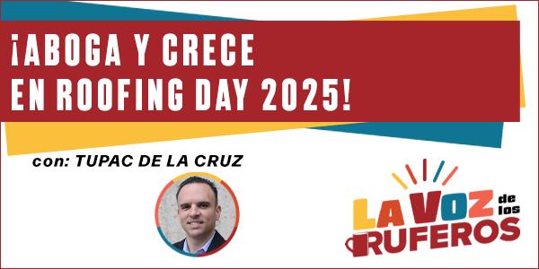 ¡Aboga y Crece en Roofing Day 2025! -  PODCAST TRANSCRIPCIÓN