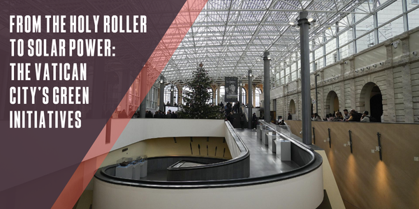 From the Holy Roller to solar power: The Vatican City’s green initiatives