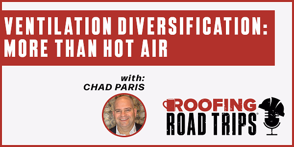 Chad Paris - Ventilation Diversification: More Than Hot Air - PODCAST TRANSCRIPT