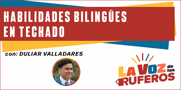 Duliar Valladares - Habilidades bilingües en techado - Transcripción del Podcast