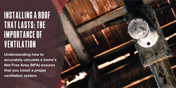 Installing a roof that lasts: The importance of ventilation