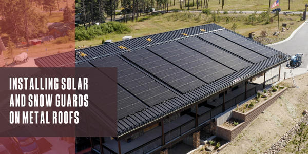 Installing solar and snow guards on metal roofs - Design tips for installers