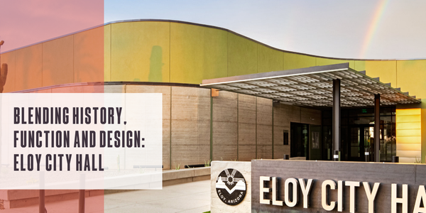 Blending history, function and design: Eloy City Hall