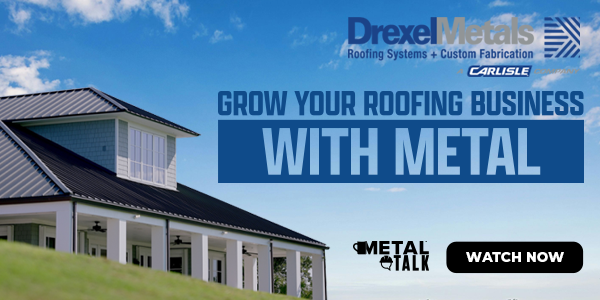 CAM (Drexel Metals) - Grow Your Roofing Business with Metal - Watch Now