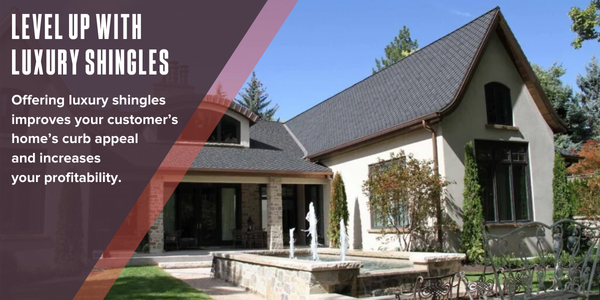 Level up with luxury shingles