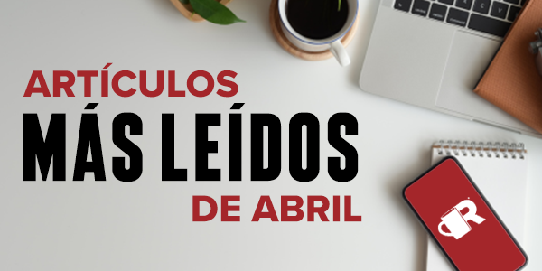 RoofersCoffeeShop® En Español: 5 artículos más leídos del mes de abril