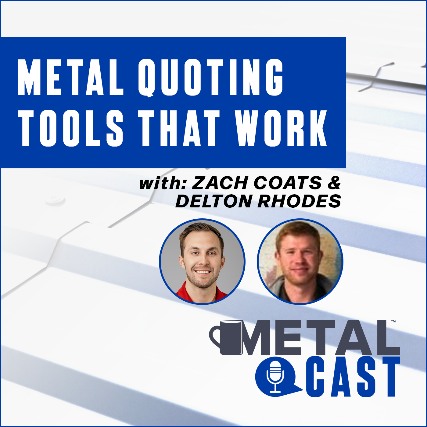 Zach Coats and Delton Rhodes - Metal Quoting Tools That Work