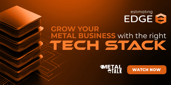 Grow Your Metal Business with the Right Tech Stack