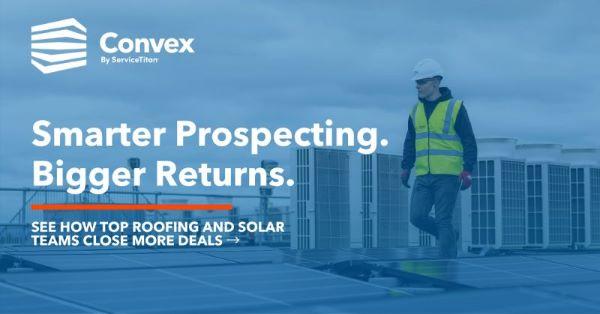 Convex - See How Top Roofing and Solar Teams Close more Deals