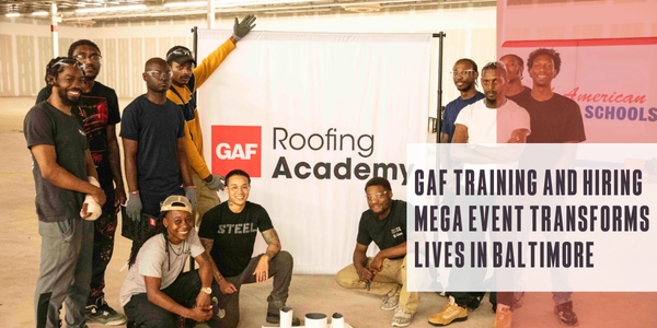 GAF training and hiring mega event transforms lives in Baltimore