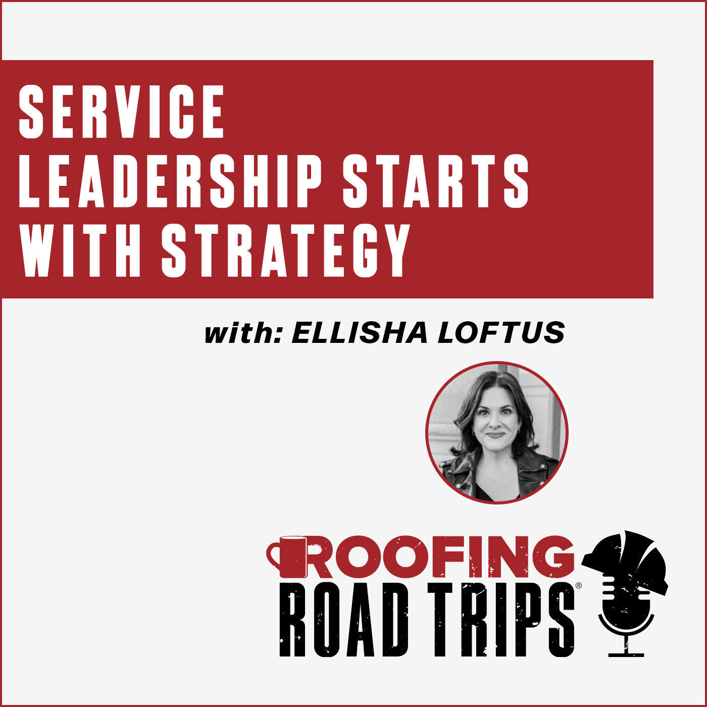 RRT-ServiceFirstSolutions-ELoftus-Podcast