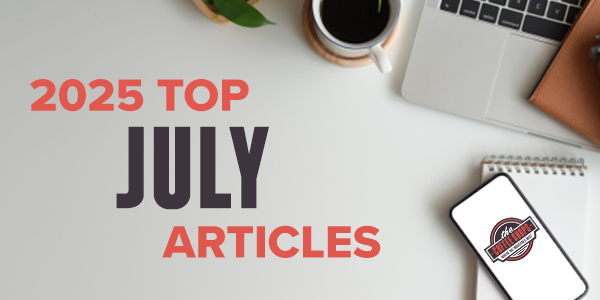 Top July articles: Training, technology and federal shifts