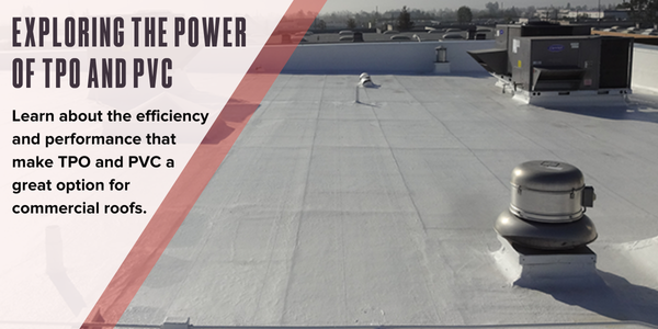 Exploring the power of TPO and PVC