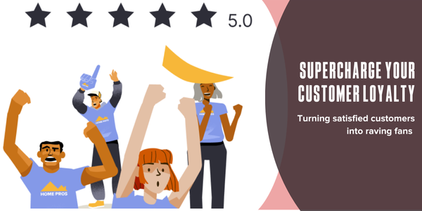 Supercharge your customer loyalty: Turning satisfied customers into raving fans