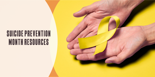 Suicide Prevention Month resources