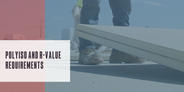Polyiso and R-value requirements