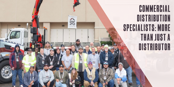 Commercial Distribution Specialists: More than just a distributor