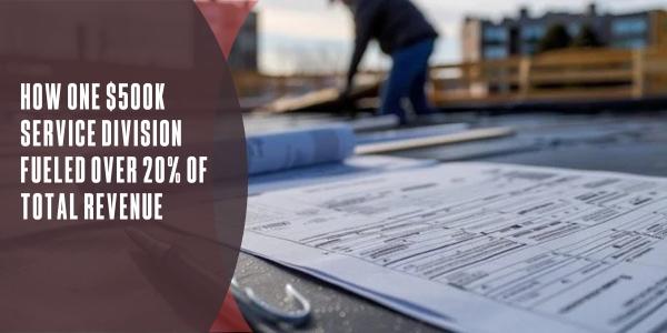 How one $500K service division fueled over 20% of total revenue