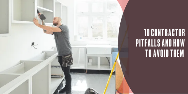 10 contractor pitfalls and how to avoid them