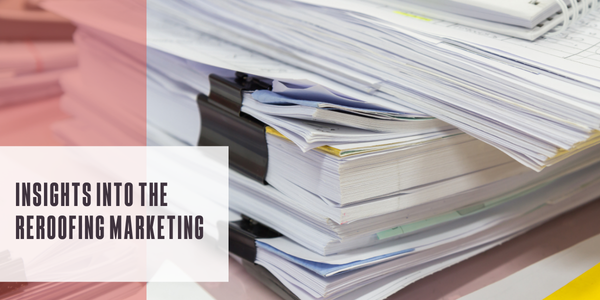 Insights into the reroofing marketing