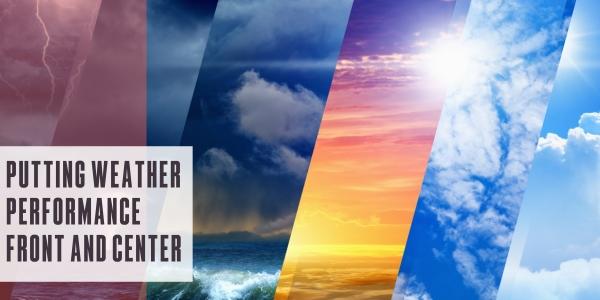 Putting weather performance front and center