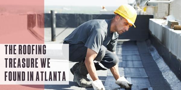 The roofing treasure we found in Atlanta