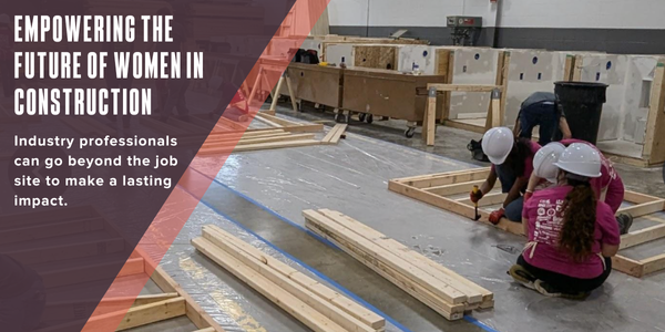 Empowering the future of women in construction