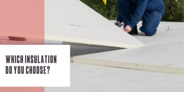 Which insulation do you choose?
