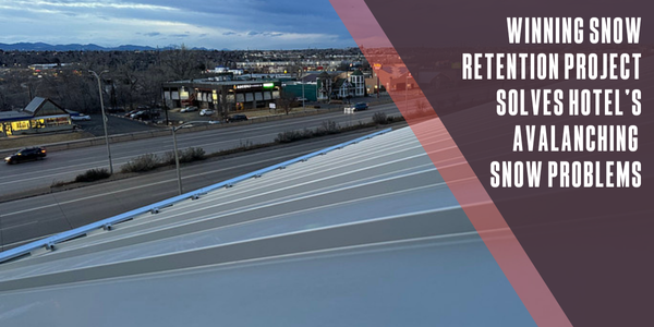 Winning snow retention project solves hotel’s avalanching snow problems