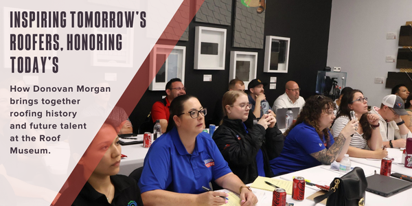 Inspiring tomorrow’s roofers, honoring today’s