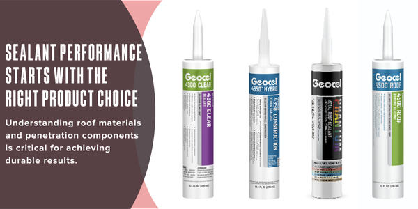 Sealant performance starts with the right product choice