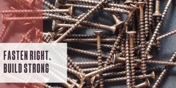 Fasten right, build strong