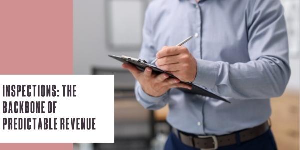 Inspections: The backbone of predictable revenue
