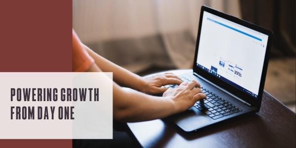 Powering growth from day one