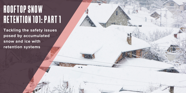 Rooftop snow retention 101: Part 1