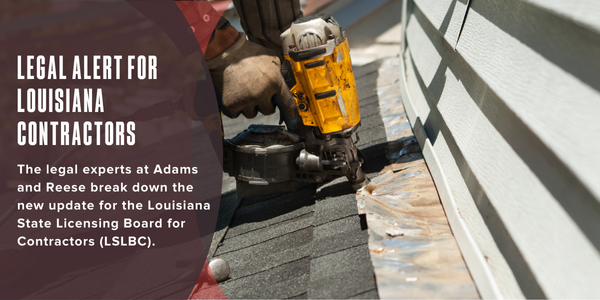 Legal alert for Louisiana contractors