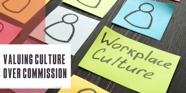 Valuing culture over commission