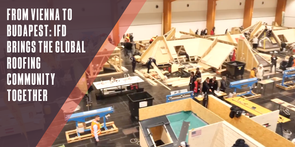From Vienna to Budapest: IFD brings the global roofing community together