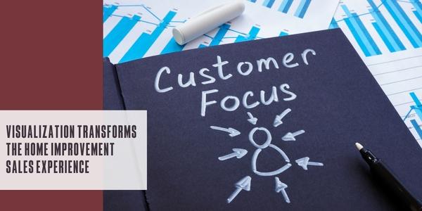 Visualization transforms the home improvement sales experience