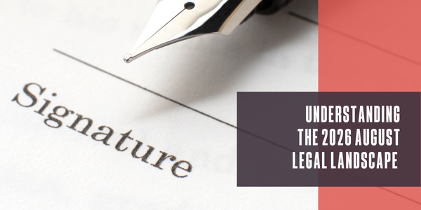 Understanding the 2026 August legal landscape