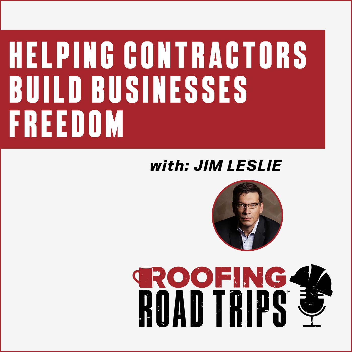 RRT-HomeServiceFreedom-JLeslie-Podcast